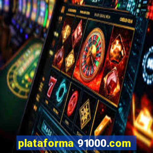 plataforma 91000.com